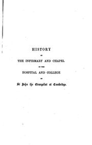 Cover of: History of the infirmary and chapel of the hospital and college of st. John the evangelist at ...