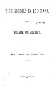 High Schools in Louisiana and Tulane University by William Preston Johnston