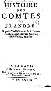 Cover of: Histoire des comtes de Flandre: depuis l'établissement de ses souverains ...