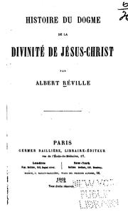 Cover of: Histoire du dogme de la divinité de Jésus-Christ