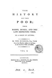 Cover of: The history of the poor; their rights, duties, and the laws respecting them