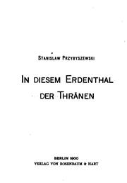 Cover of: In diesem Erdenthal der Thränen by Stanisław Przybyszewski