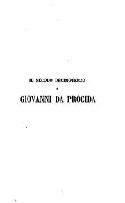 Cover of: Il secolo decimoterzo e Giovanni da Procida