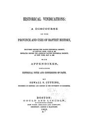 Cover of: Historical Vindications: With Appendixes Containing Historical Notes and Confessions of Faith by Sewall Sylvester Cutting