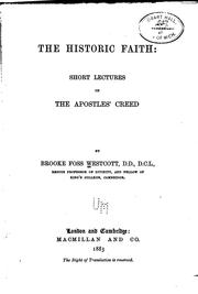 Cover of: The Historic Faith: Short Lectures on the Apostles' Creed by Brooke Foss Westcott