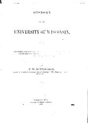 Cover of: History of the University of Wisconsin from Its First Organization to 1879 ...