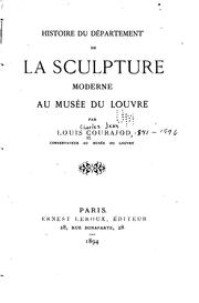 Cover of: Histoire du Département de la sculpture moderne au Musée du Louvre by Louis Courajod