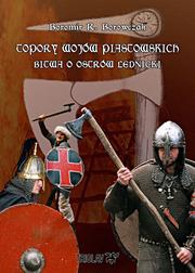 Cover of: Topory wojów piastowskich: Bitwa o Ostrów Lednicki