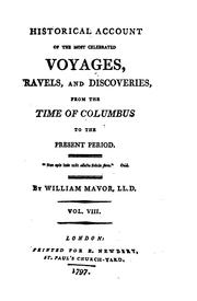 Cover of: Historical Account of the Most Celebrated Voyages, Travels, and Discoveries [microform]: From ... by William Fordyce Mavor