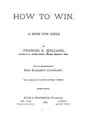 Cover of: How to Win: A Book for Girls | Frances Elizabeth Willard