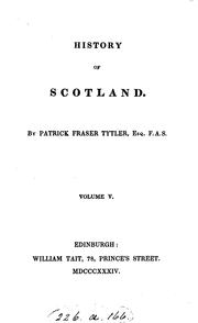 Cover of: History of Scotland: By Patrick Fraser Tytler, ..