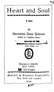 Cover of: Heart and Soul: A Novel | Henrietta Dana Skinner