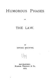 Humorous phases of the law by Irving Browne