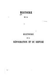 Cover of: Histoire de la Réformation et du Refuge: dans le pays de Neuchatel by Frédéric Louis Godet