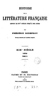 Cover of: Historie de la littérature française depuis le xvie siècle. Poëtes, xixe siècle by Frédéric Godefroy