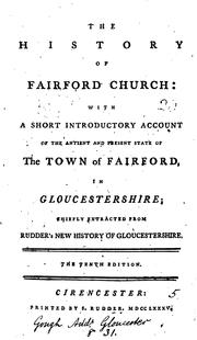 Cover of: The History of Fairford Church: With a Short Introductory Account of the Antient and Present ...