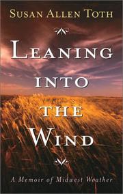Cover of: Leaning into the wind by Susan Allen Toth