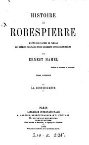 Cover of: Histoire de Robespierre: les sources originales et des documents entièrement inédits