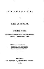 Cover of: Hyacinthe; or, The contrast, by the authoress of 'Alice Seymour'. By mrs. Grey