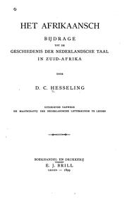 Cover of: Het afrikaansch: bijdrage tot de geschiedenis der nederlandsche taal in Zuid-Afrika by Dirk Christiaan Hesseling