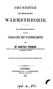 Cover of: Grundzüge der mechanischen Wärmetheorie: Mit besonderer Rücksicht auf das Verhalten des ...