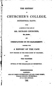 Cover of: The history of Churcher's college, Petersfield, Hants: with a report of the case between the ...