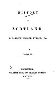 Cover of: History of Scotland: By Patrick Fraser Tytler, .. by Patrick Fraser Tytler