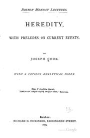 Cover of: Heredity, with Preludes on Current Events: With Preludes on Current Events by Joseph Cook
