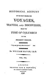 Cover of: Historical Account of the Most Celebrated Voyages, Travels, and Discoveries,: From the Time of ... by William Fordyce Mavor