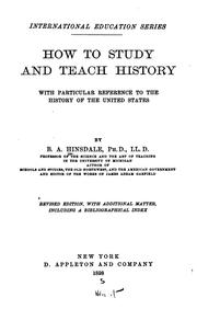 Cover of: How to Study and Teach History: With Particular Reference to the History of the United States by Burke Aaron Hinsdale, Burke Aaron Hinsdale