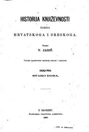 Cover of: Historija kujiz̄evnosti naroda hrvatskoga i srbskoga. Knj.l.Staro doba
