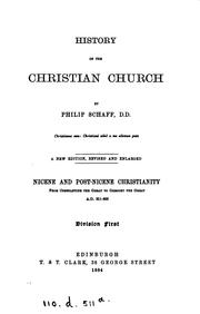 Cover of: History of the Christian Church. A.D. 1-311. Nicene and post-Nicene Christianity. A.D. 311-600
