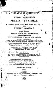 Cover of: The Hindee Moral Preceptor, Or Rudimental Principles of Persian Grammar by John Borthwick Gilchrist