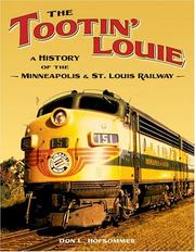 Cover of: The Tootin' Louie: A History of the Minneapolis and St. Louis Railway
