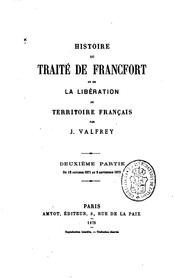 Cover of: Histoire du traité de Francfort et de la liberation du territiore français
