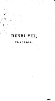 Henri VIII, tragédie .. by Marie-Joseph Chénier