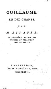 Guillaume, en dix chants: En dix chants by Paul Jérémie Bitaubé