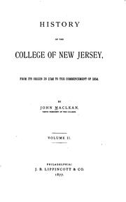 Cover of: History of the College of New Jersey: From Its Origin in 1746 to the ... by John Maclean
