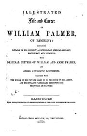 Cover of: Illustrated Life and Career of William Palmer of Rugeley: Containing Details ...