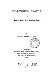 Cover of: Hollowdell grange; or, Holiday hours in a country home