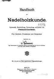 Cover of: Handbuch der Nadelholzkunde: Systematik, Beschreibung, Verwendung und Kultur ... by Ludwig Beissner