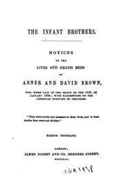 Cover of: The Infant Brothers: Notices of the Lives and Death Beds of Abner and David Brown, who Were Laid ...