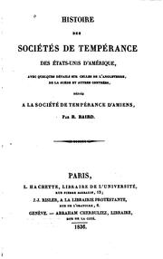 Cover of: Histoire des sociétés de tempérance des États-Unis d'Amérique: avec quelques ...