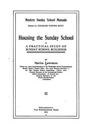 Cover of: Housing the Sunday School: Or, A Practical Study of Sunday School Buildings