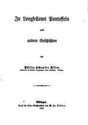 Cover of: In Longfellows Pantoffeln und andere Geschichten by Philip Schuyler Allen