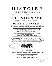 Cover of: Histoire de l'établissement du christianisme: tirée des seuls auteurs juifs et payens où l'on ...