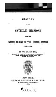 Cover of: History of the Catholic Missions Among the Indian Tribes of the United States, 1529-1854