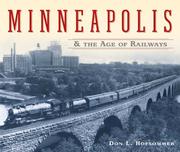 Cover of: Minneapolis and the age of railways by Donovan L. Hofsommer