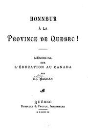 Cover of: Honneur à la province de Québec !: Mémorial sur l'éducation au Canada by Charles Joseph Magnan