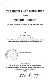 Cover of: The history and literature of the Tudor period | James Davies